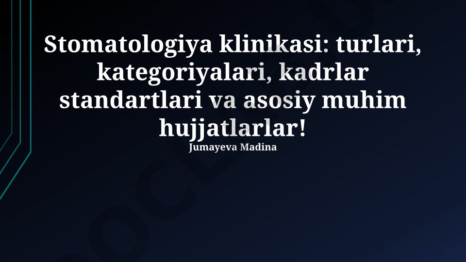 Stomatologiya klinikalarining turlari, toifalari, kadrlar standartlari va muhim hujjatlari