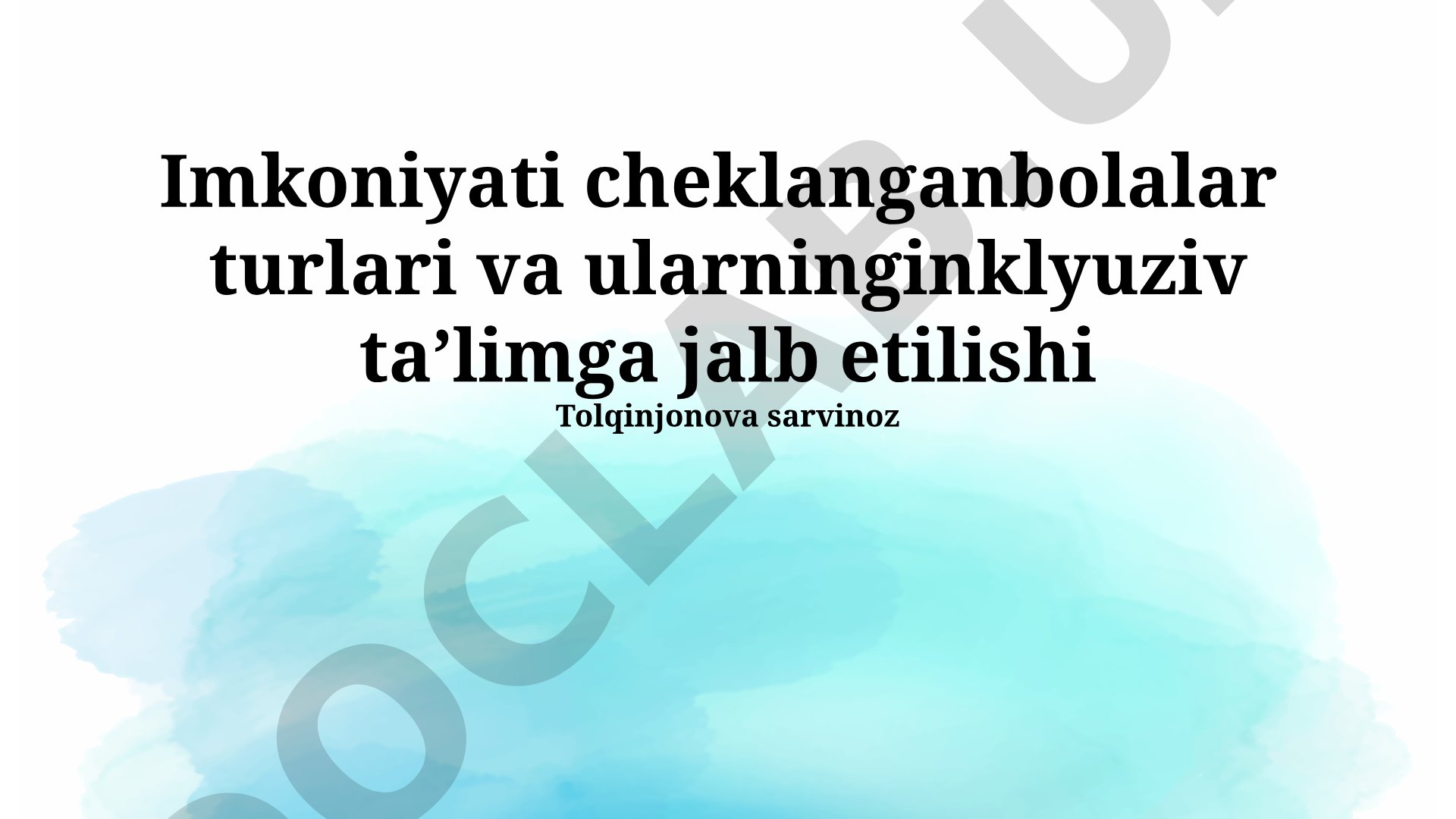 Imkoniyati cheklangan bolalar turlari va ularning inklyuziv ta'limga jalb etilishi