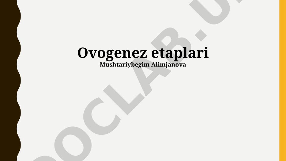 Ovogenez etaplari va follikulogenez jarayonlari