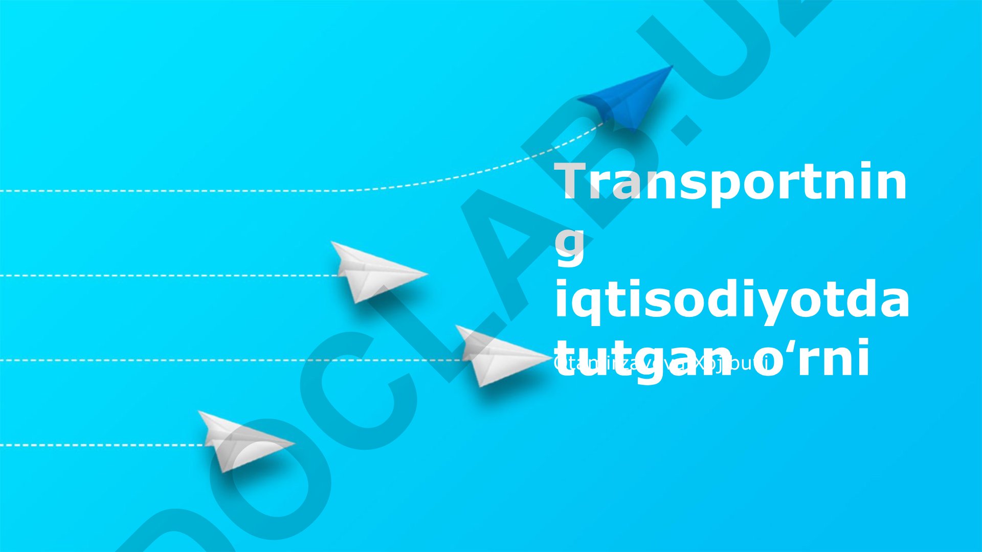 Transportning iqtisodiyotda tutgan oʻrni