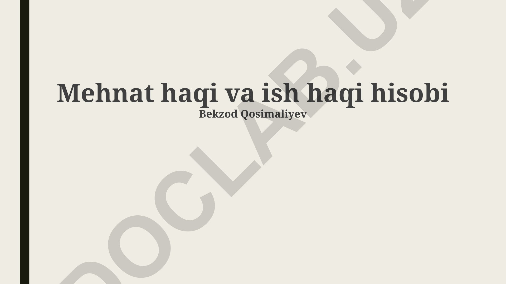 Mehnat haqi va ish haqi hisobi