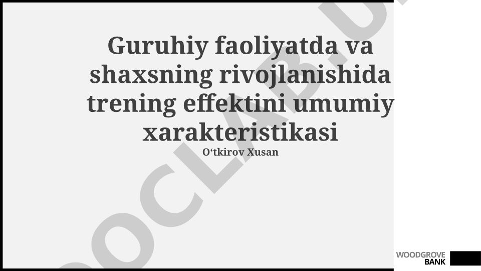 Guruhiy faoliyatda va shaxsning rivojlanishida trening effekti