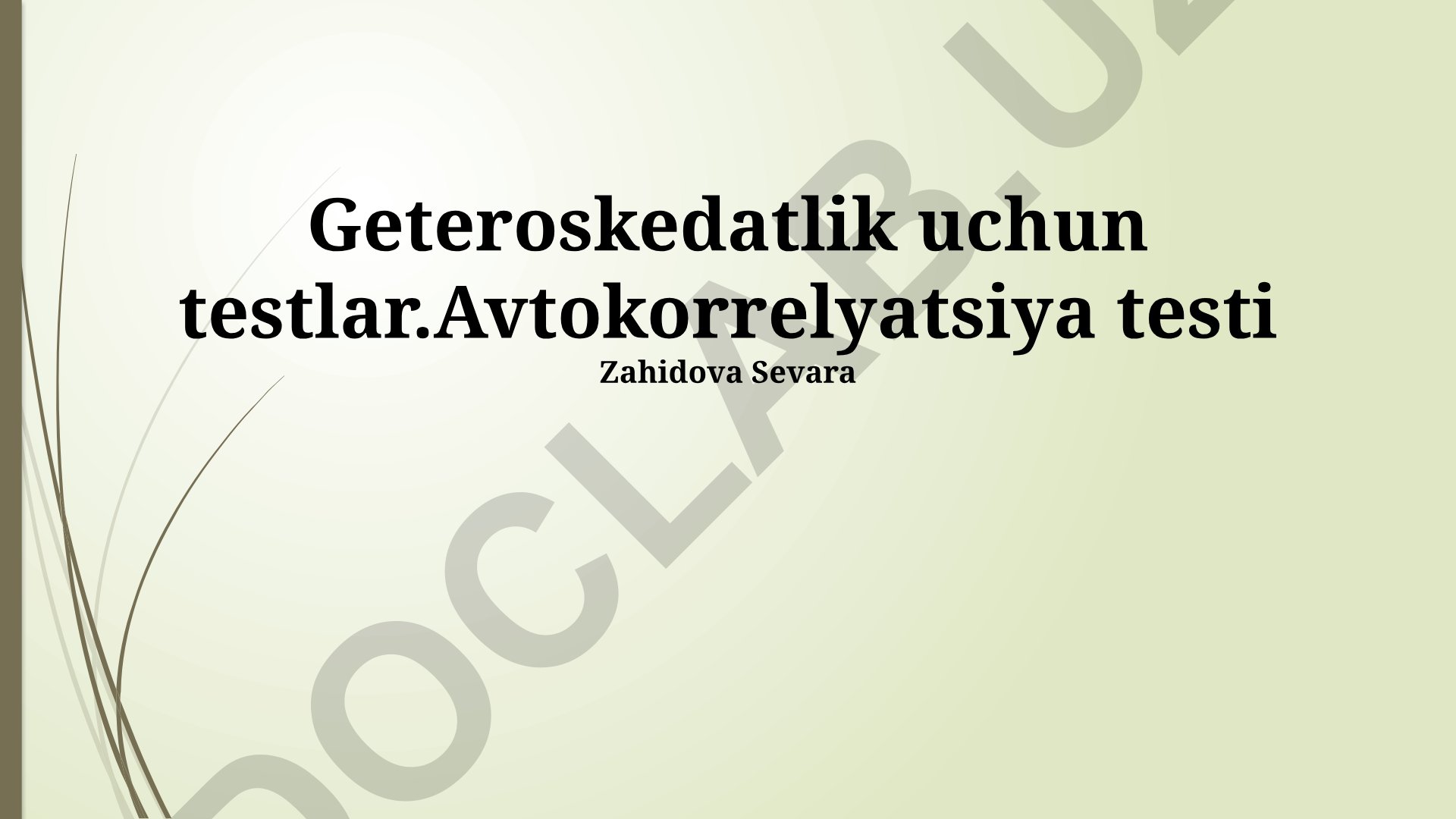 Geteroskedatlik va avtokorrelyatsiya testlari