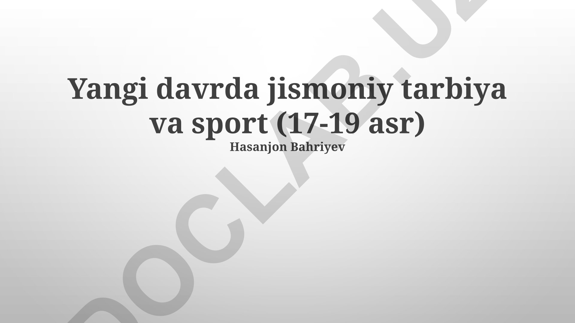 Yangi davrda jismoniy tarbiya va sport (17-19 asr)