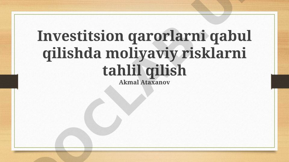 Investitsion qarorlarni qabul qilishda moliyaviy risklarni tahlil qilish