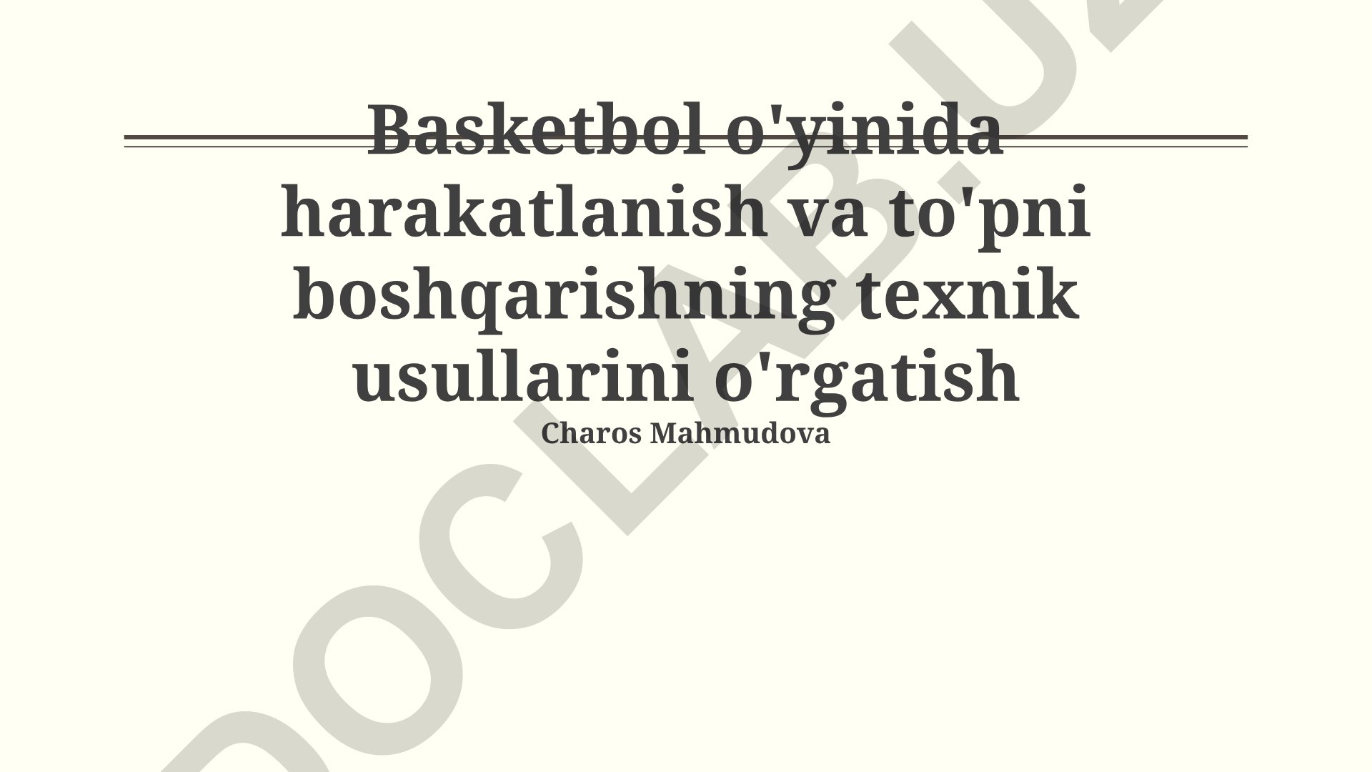 Basketbol o'yinida harakatlanish va to'pni boshqarishning texnik usullarini o'rgatish