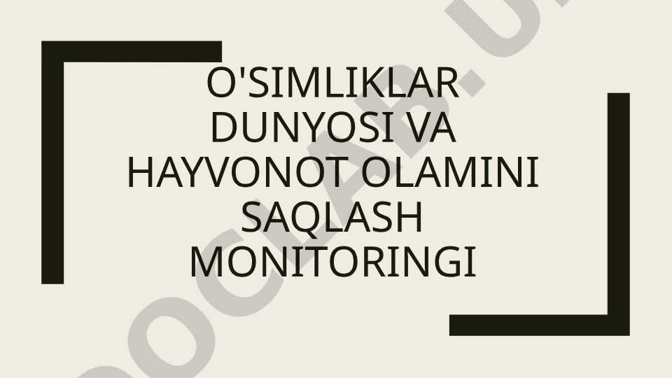 O'zbekistonda kamyob o'simlik va hayvonot turlarini muhofaza qilish