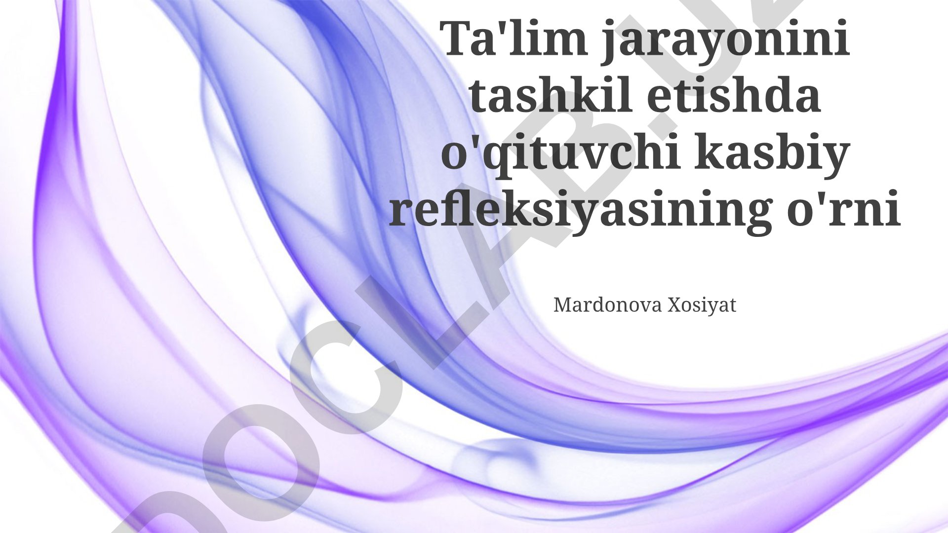 Ta'lim jarayonini tashkil etishda o'qituvchi kasbiy refleksiyasining o'rni