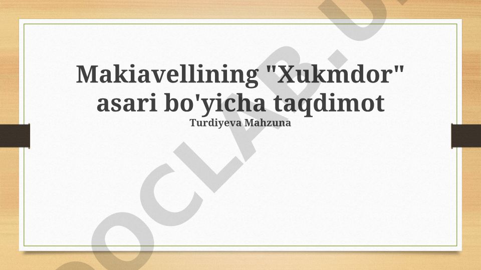 Makiavellining "Xukmdor" asari bo'yicha taqdimot