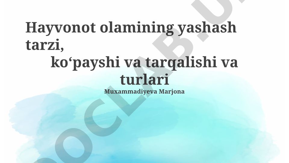 Hayvonot olamining yashash tarzi, ko'payishi va turlari