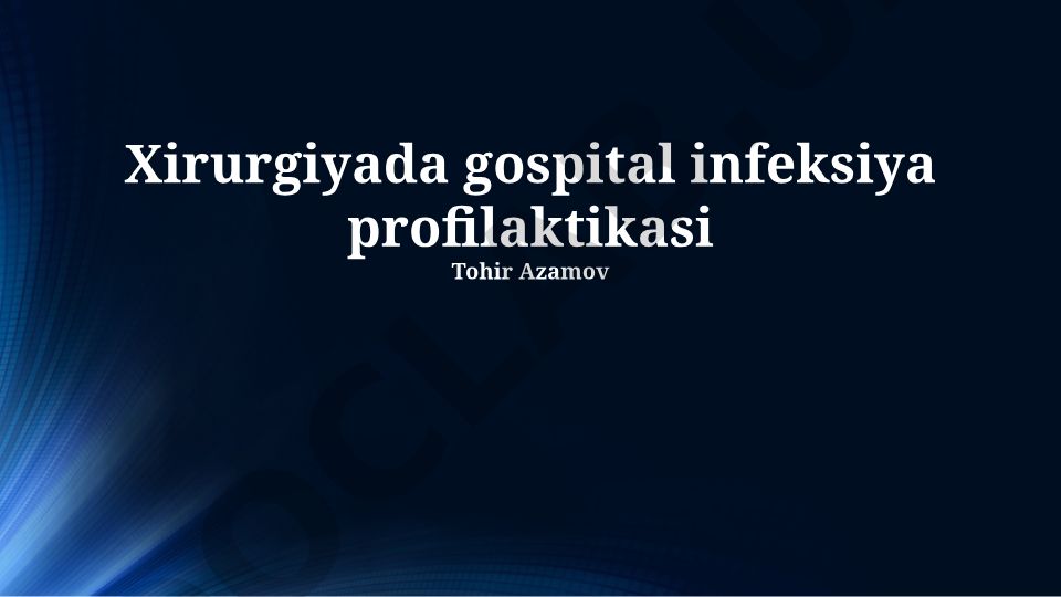 Xirurgiyada gospital infeksiya profilaktikasi
