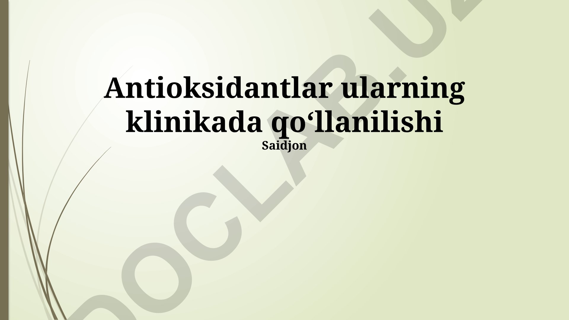 Antioksidantlar ularning klinikada qoʻllanilishi