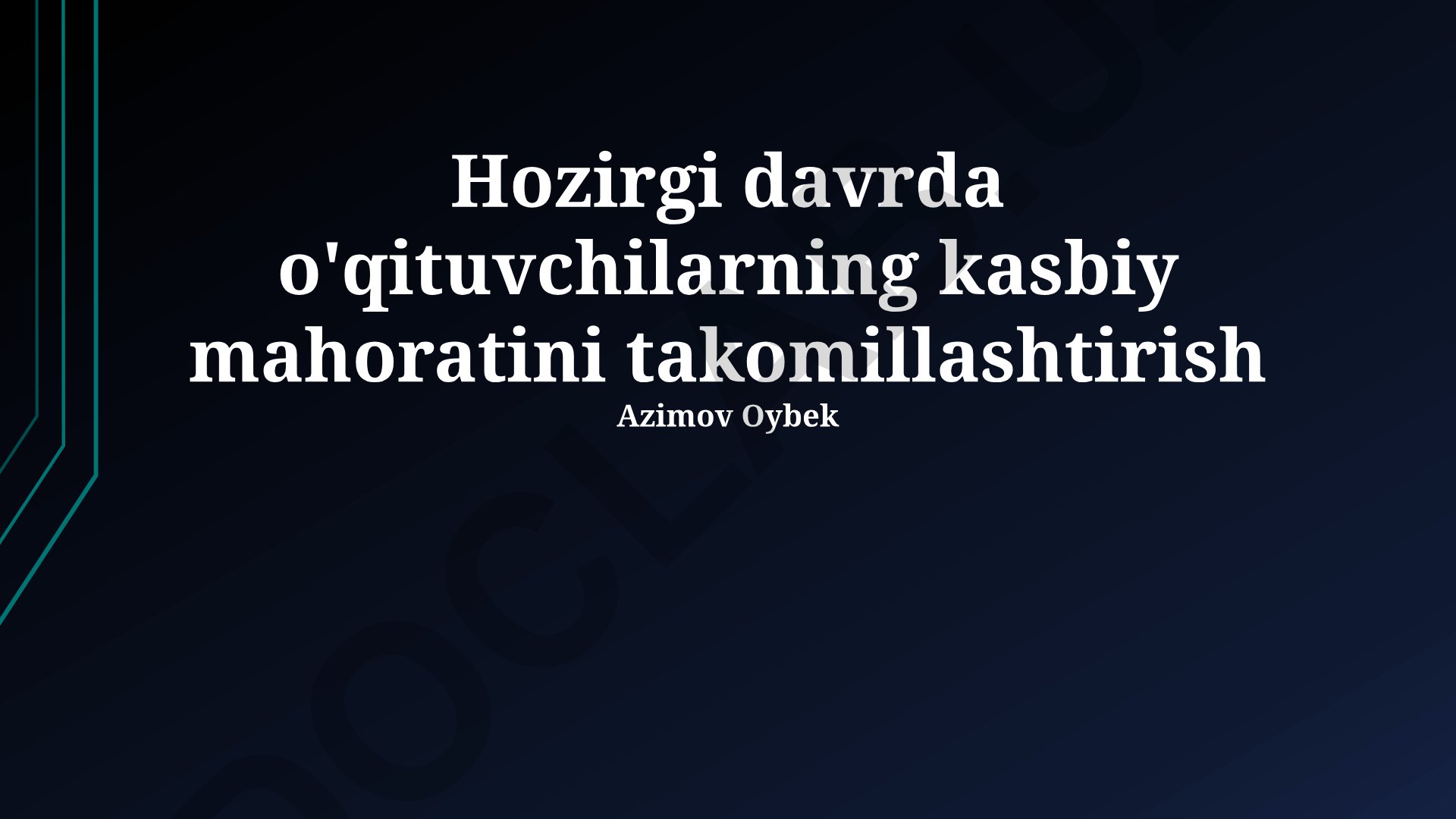 O'qituvchilarning kasbiy mahoratini takomillashtirish va raqamli savodxonligini oshirish