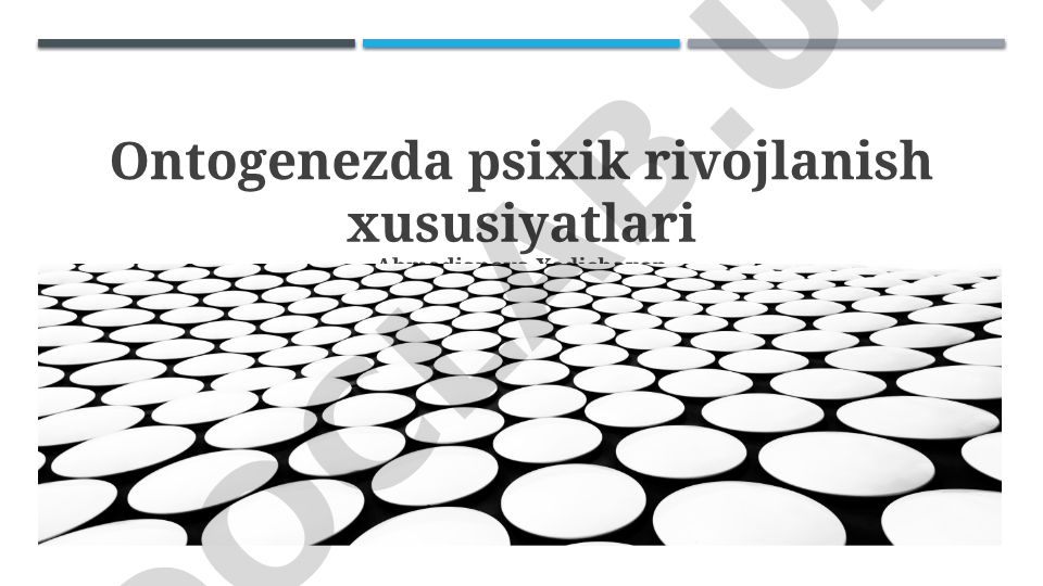 Ontogenezda psixik rivojlanish xususiyatlari