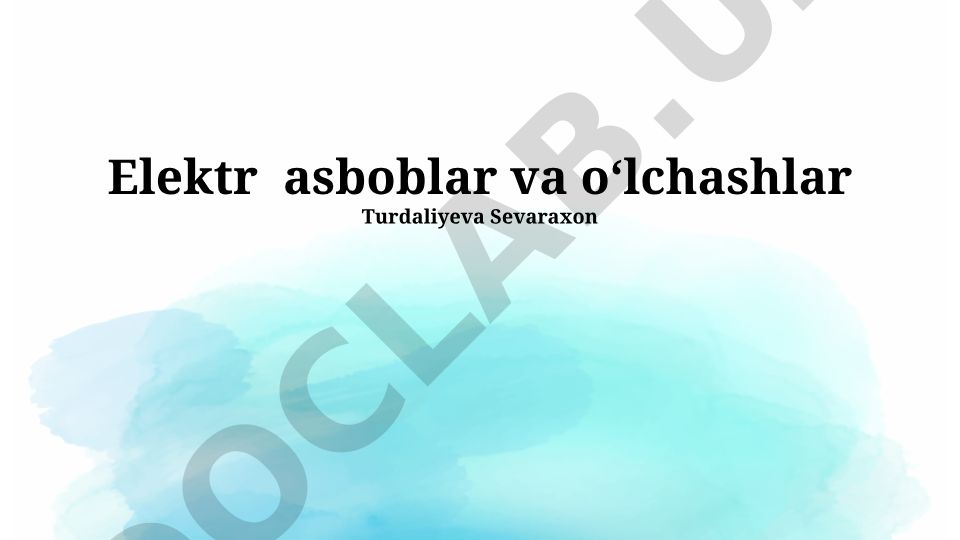 Elektr asboblar va oʻlchashlar