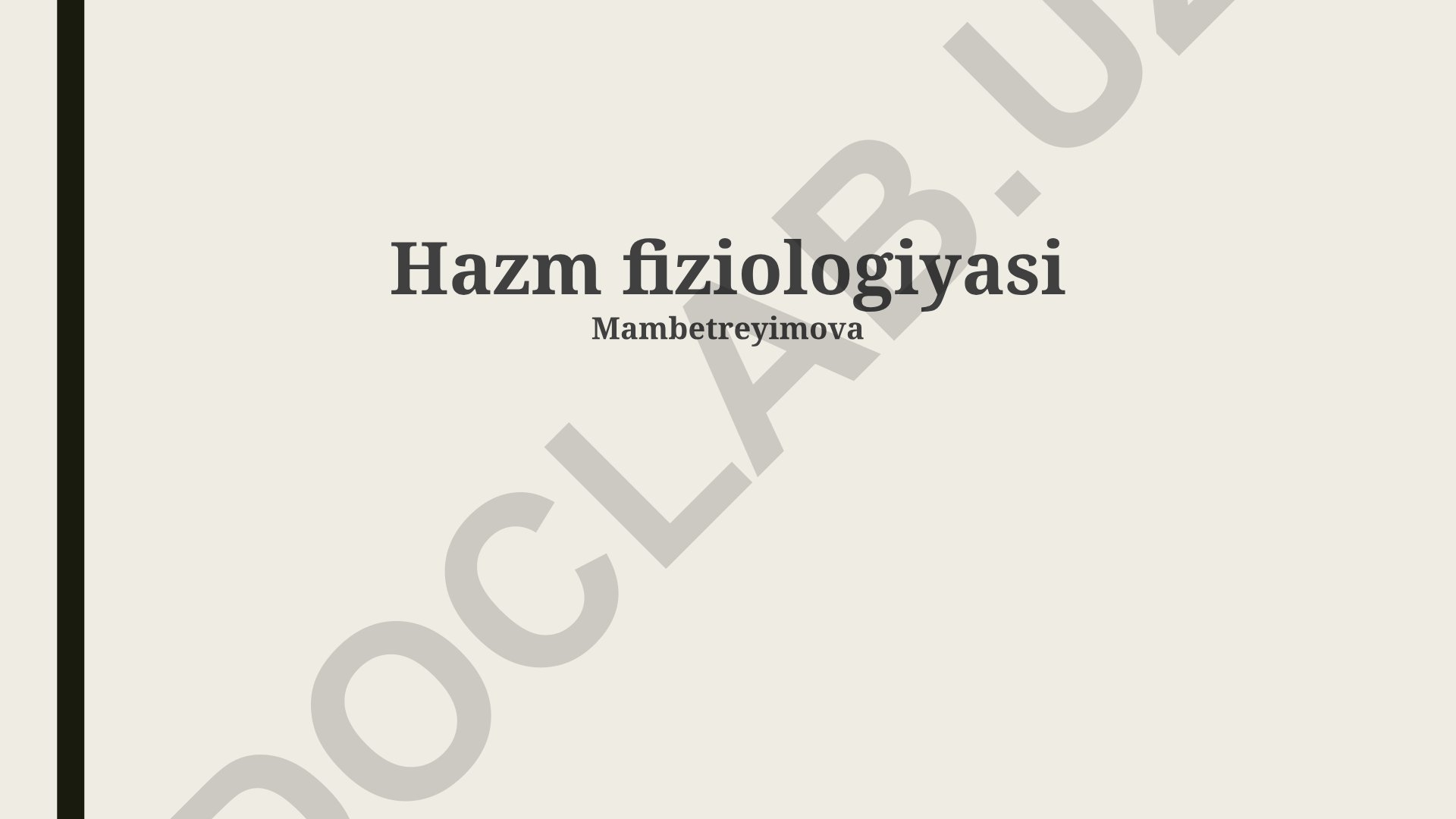 Hazm fiziologiyasi: organlar, buzilishlar va jarayonlar