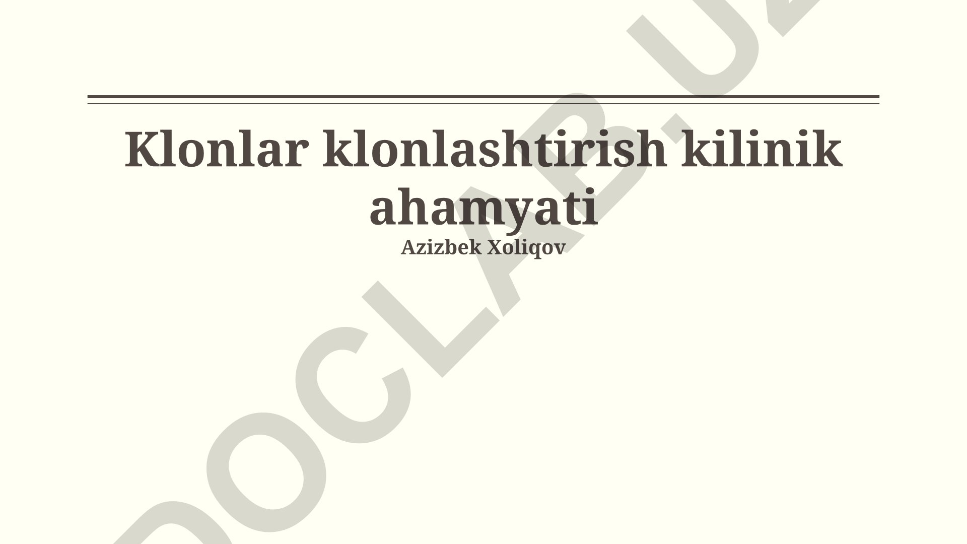 Klonlar va klonlashning klinik ahamiyati