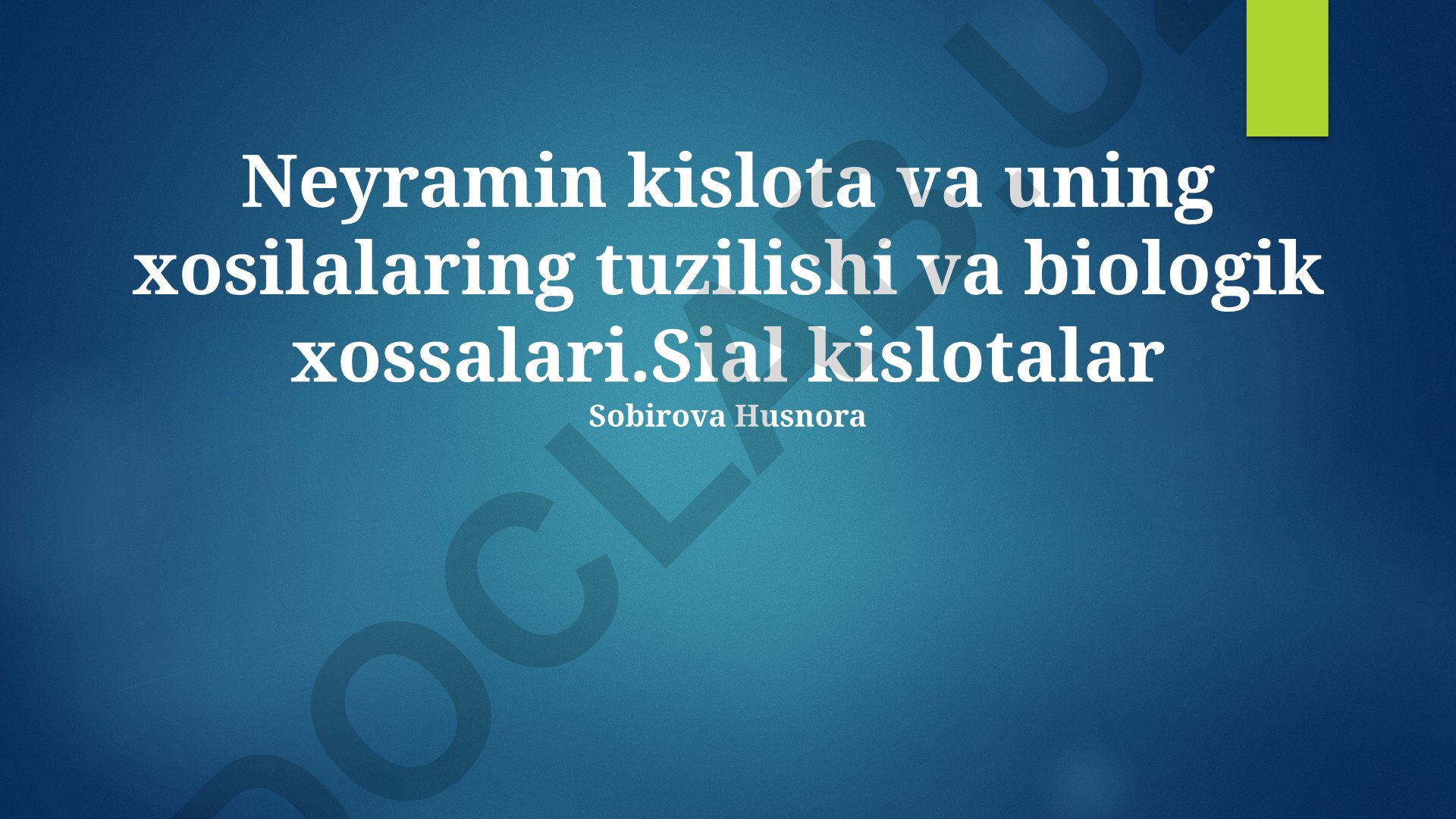 Neyramin kislota va uning xosilalari tuzilishi va biologik xossalari