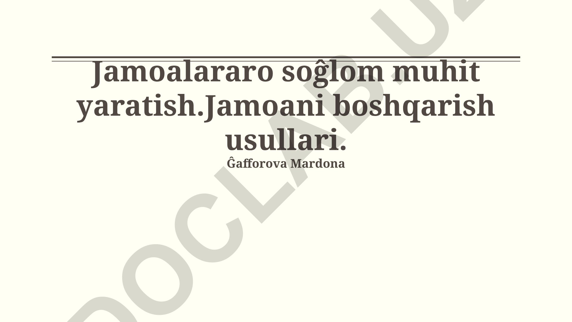 Jamoalararo sog'lom muhit yaratish va boshqarish usullari
