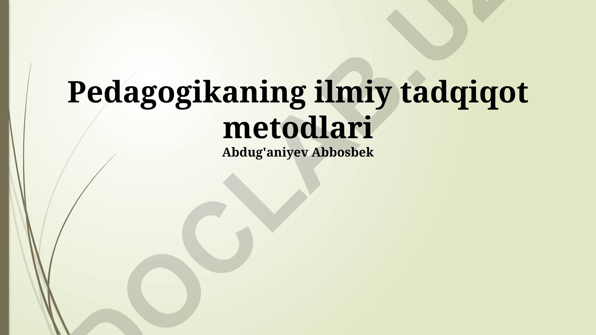 Pedagogikaning ilmiy tadqiqot metodlari