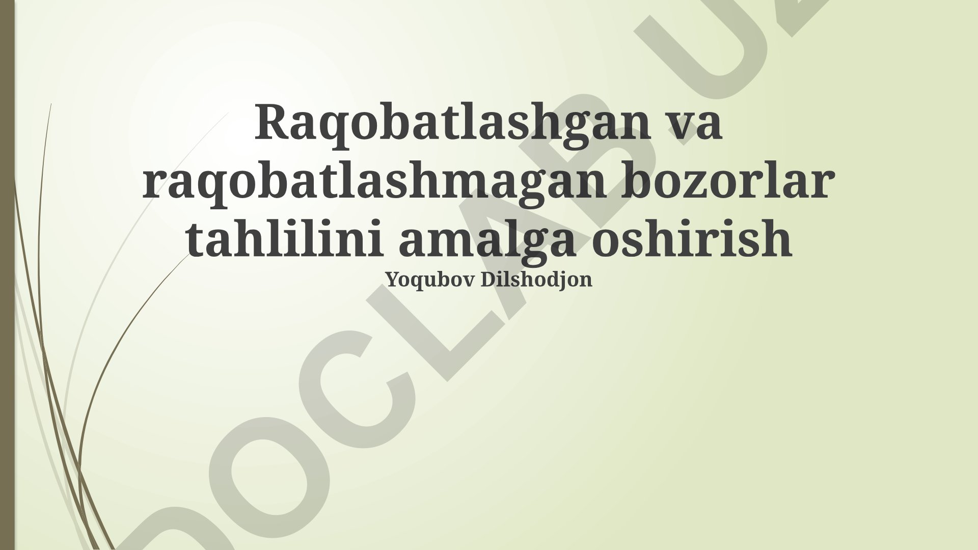 Raqobatli va raqobatsiz bozorlarning tahlili