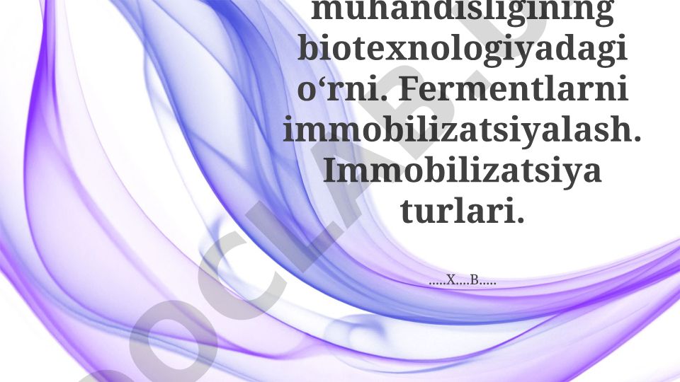 Fermentlar muhandisligi va immobilizatsiya turlari