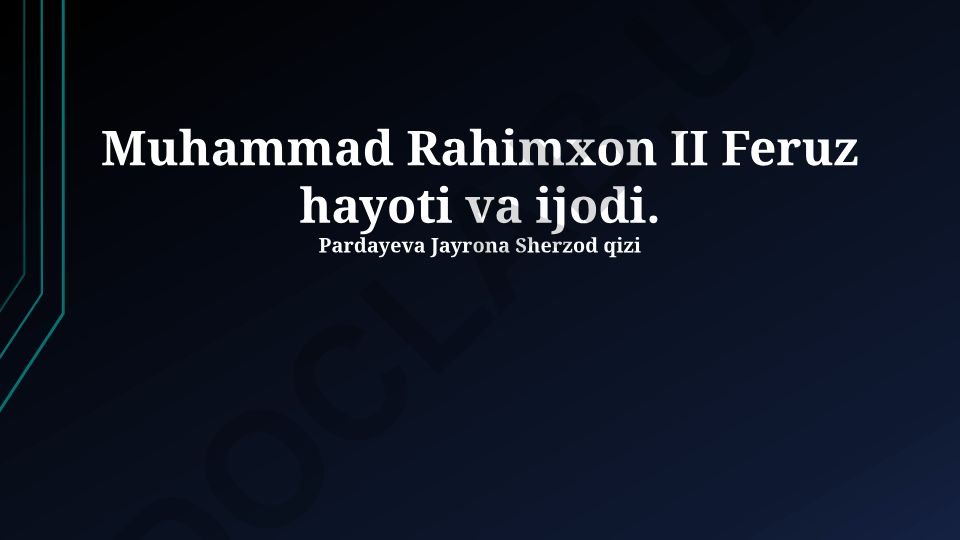 Muhammad Rahimxon II Feruz hayoti va ijodi