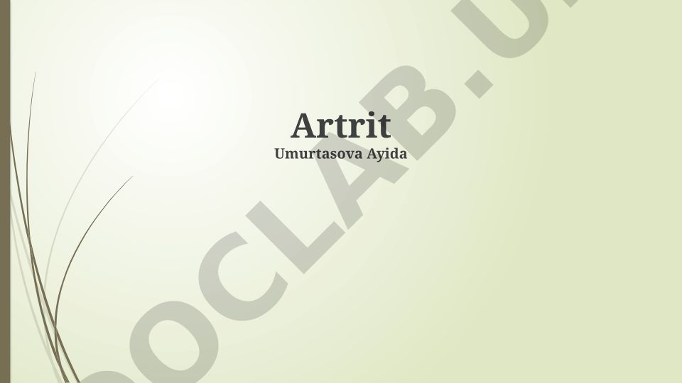Artrit: Ta'rif, Turlari, Sabablari, Belgilari va Davolash
