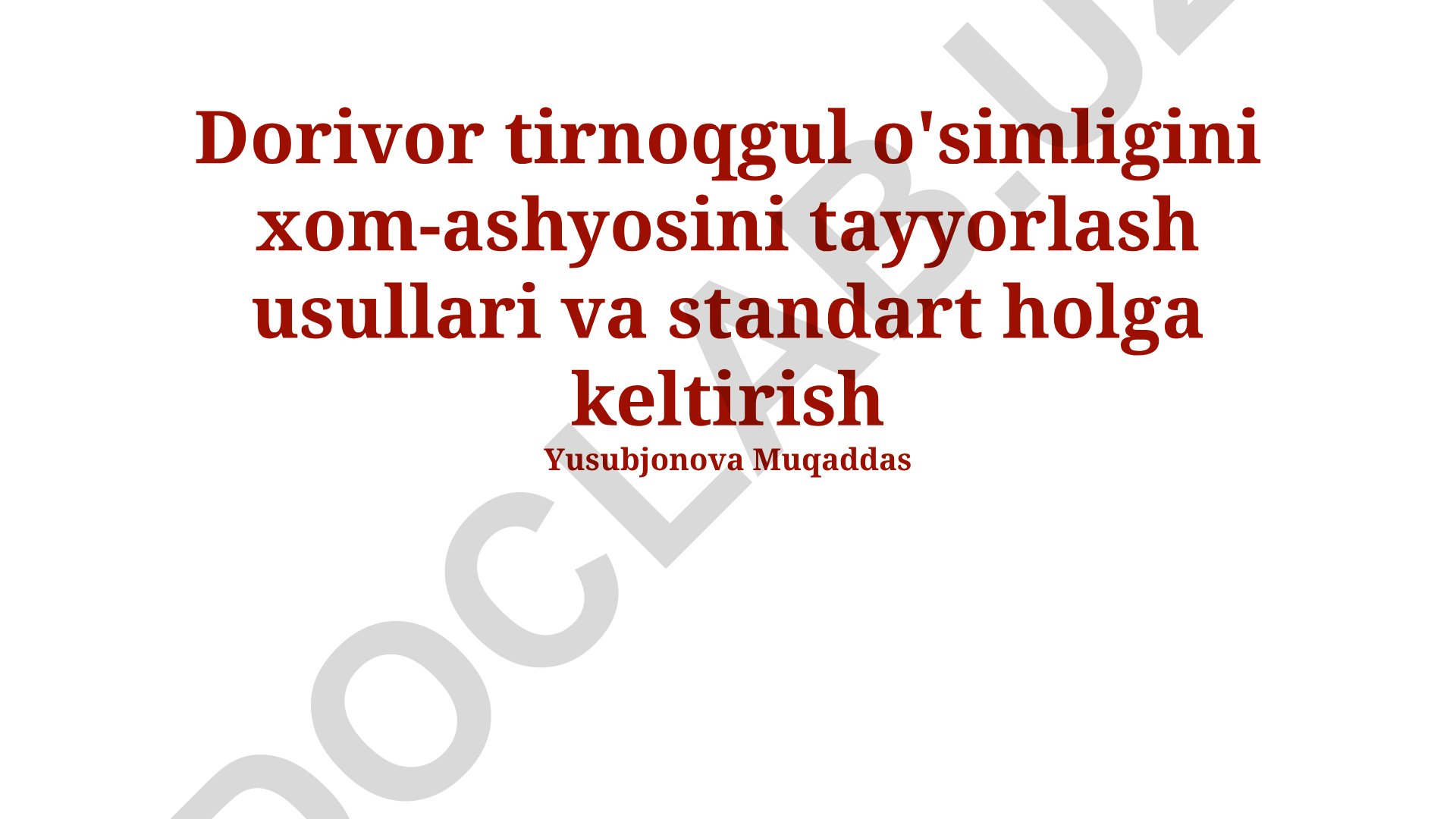 Dorivor tirnoqgul xom ashyosini tayyorlash va standartlashtirish