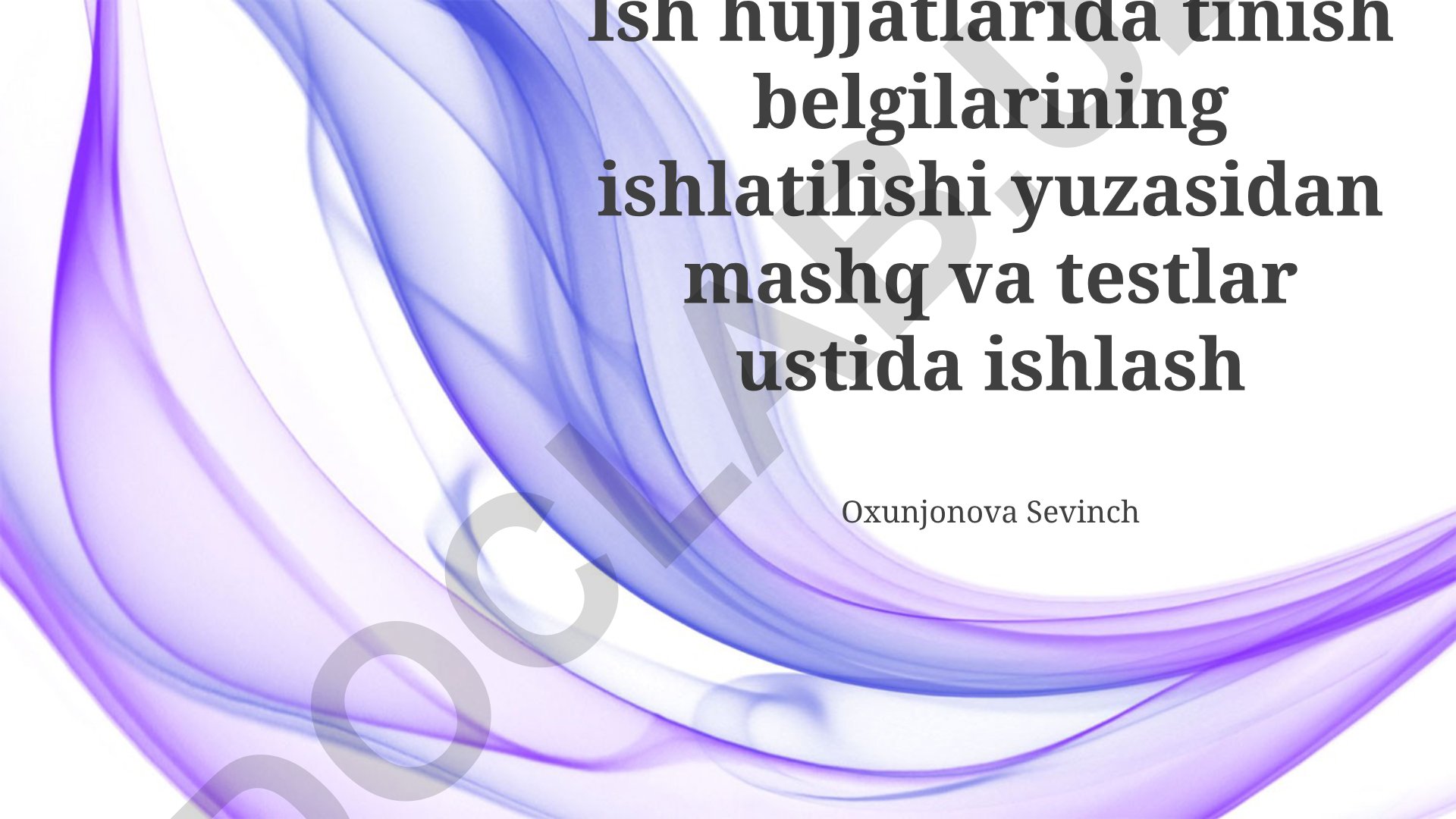 Tinish belgilaridan foydalanish bo'yicha mashq va testlar ustida ishlash