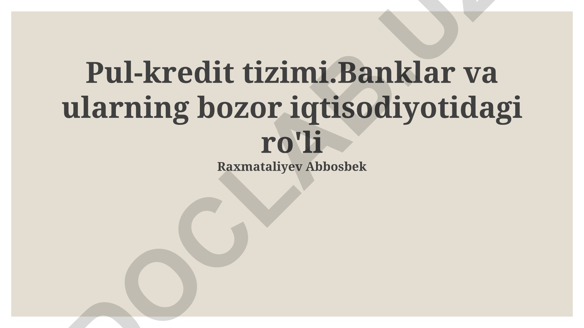 Pul-kredit tizimi va banklarning bozor iqtisodiyotidagi roli