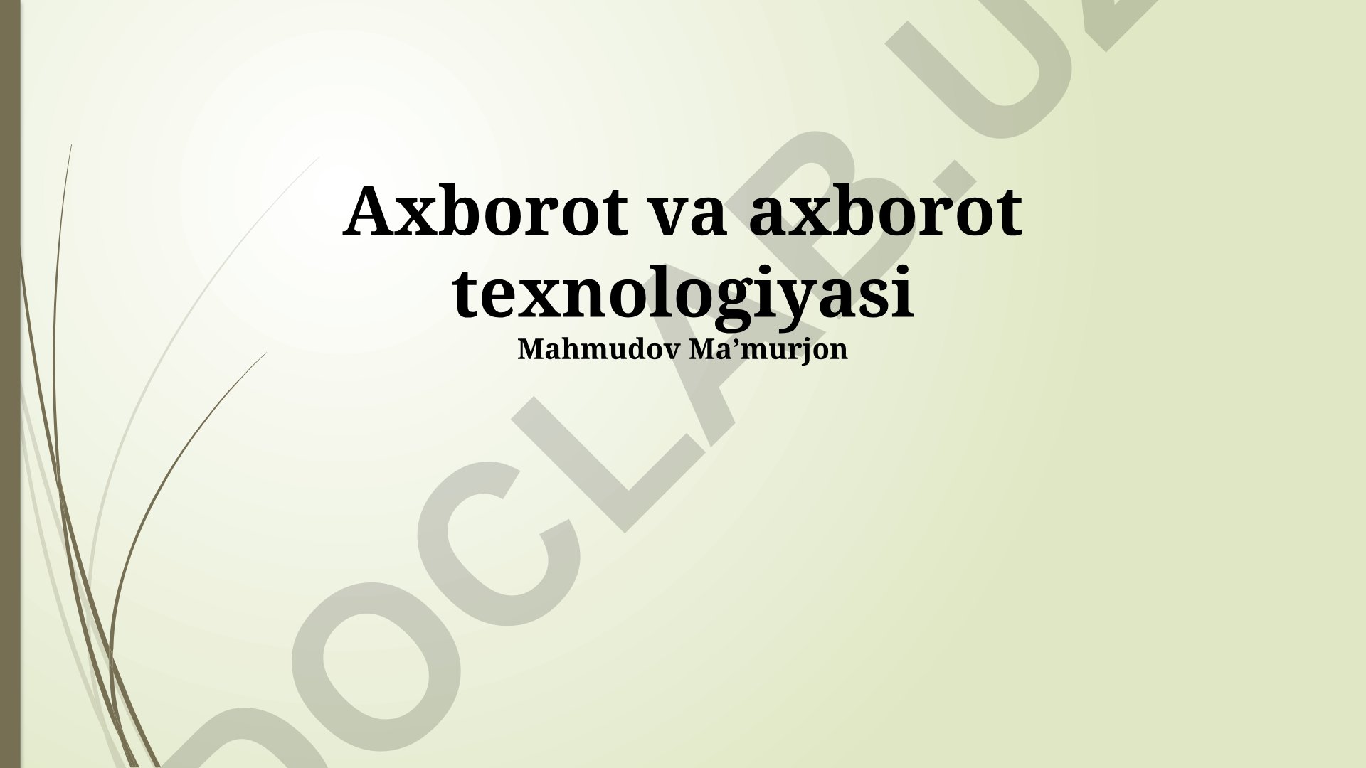 Axborot texnologiyalarining qo'llanilishi, tarixi va kelajagi