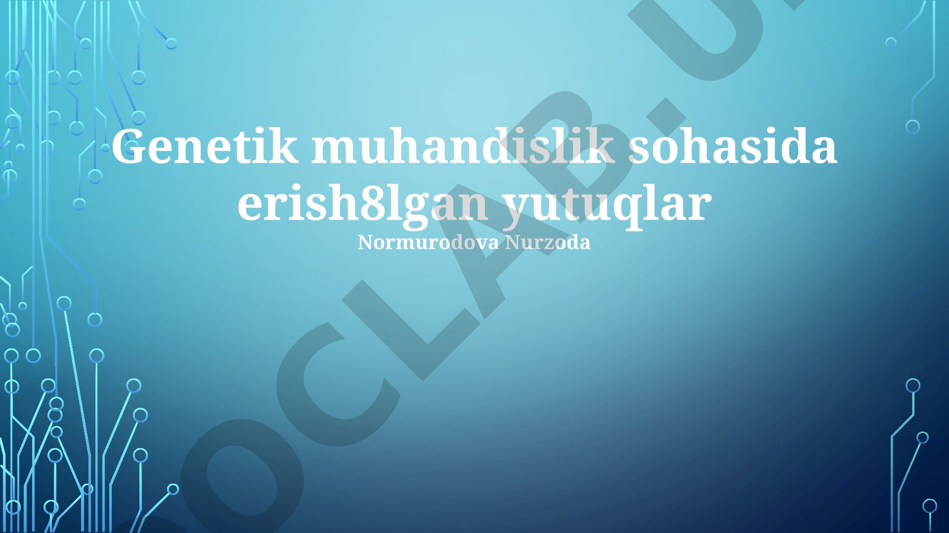 Genetik muhandislik sohasidagi yutuqlar