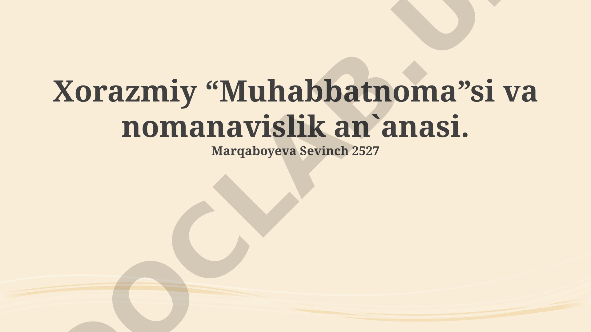 Xorazmiyning “Muhabbatnoma”si va nomanavislik an'anasi