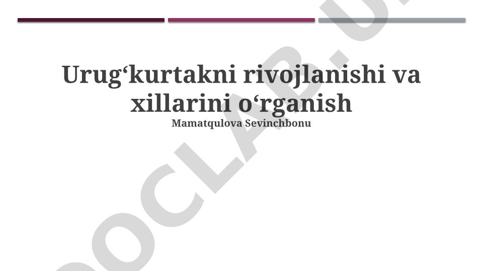 Urugʻkurtakni rivojlanishi va xillarini oʻrganish