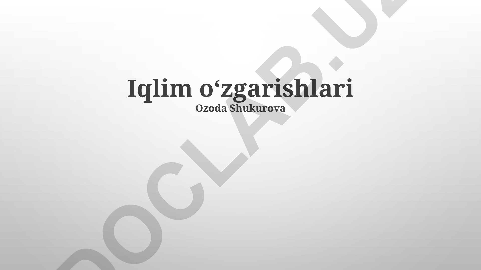 Iqlim o'zgarishlari: sabablari, ta'siri va kurash choralari
