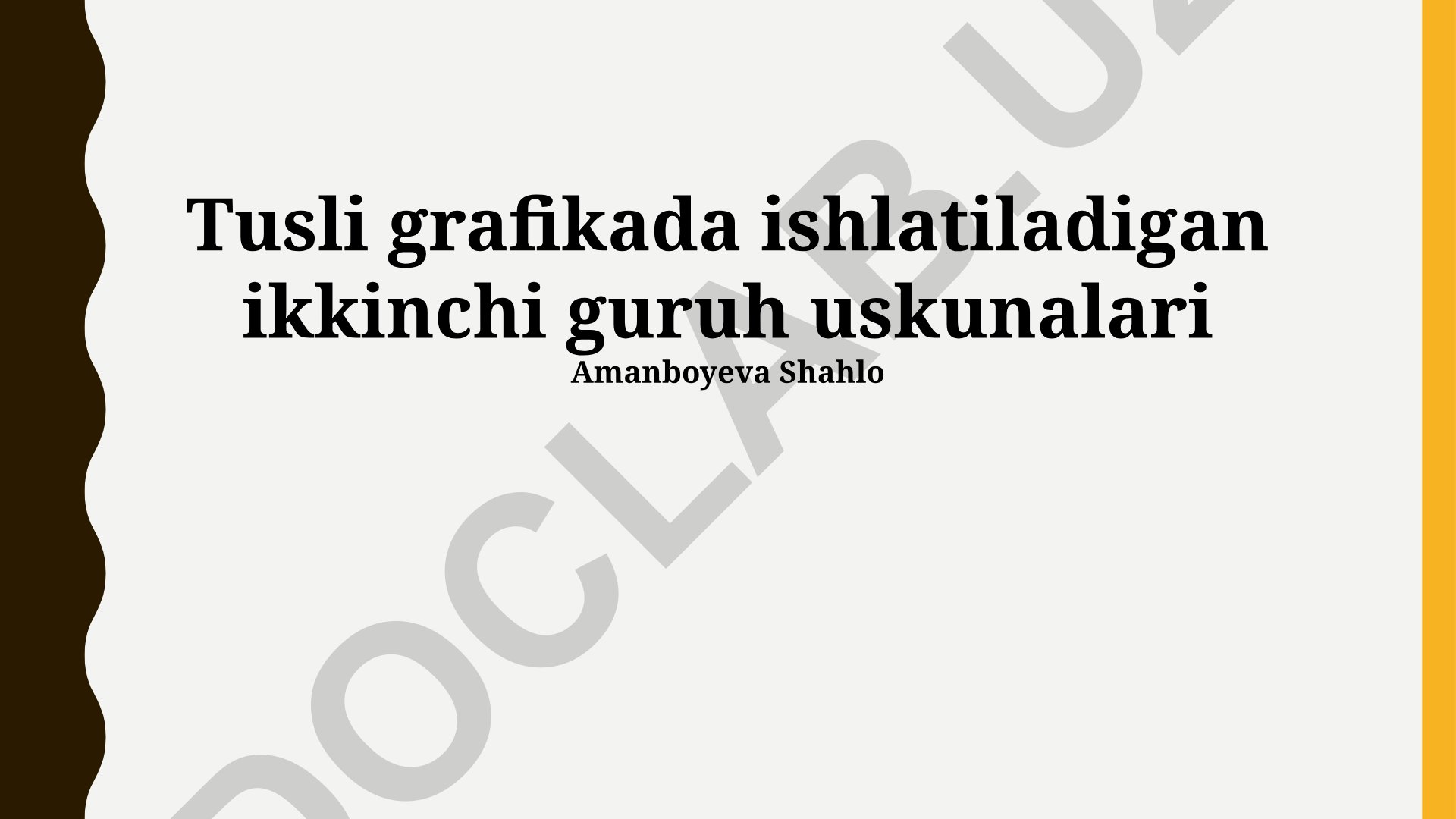 Tusli grafikada ishlatiladigan ikkinchi guruh uskunalari