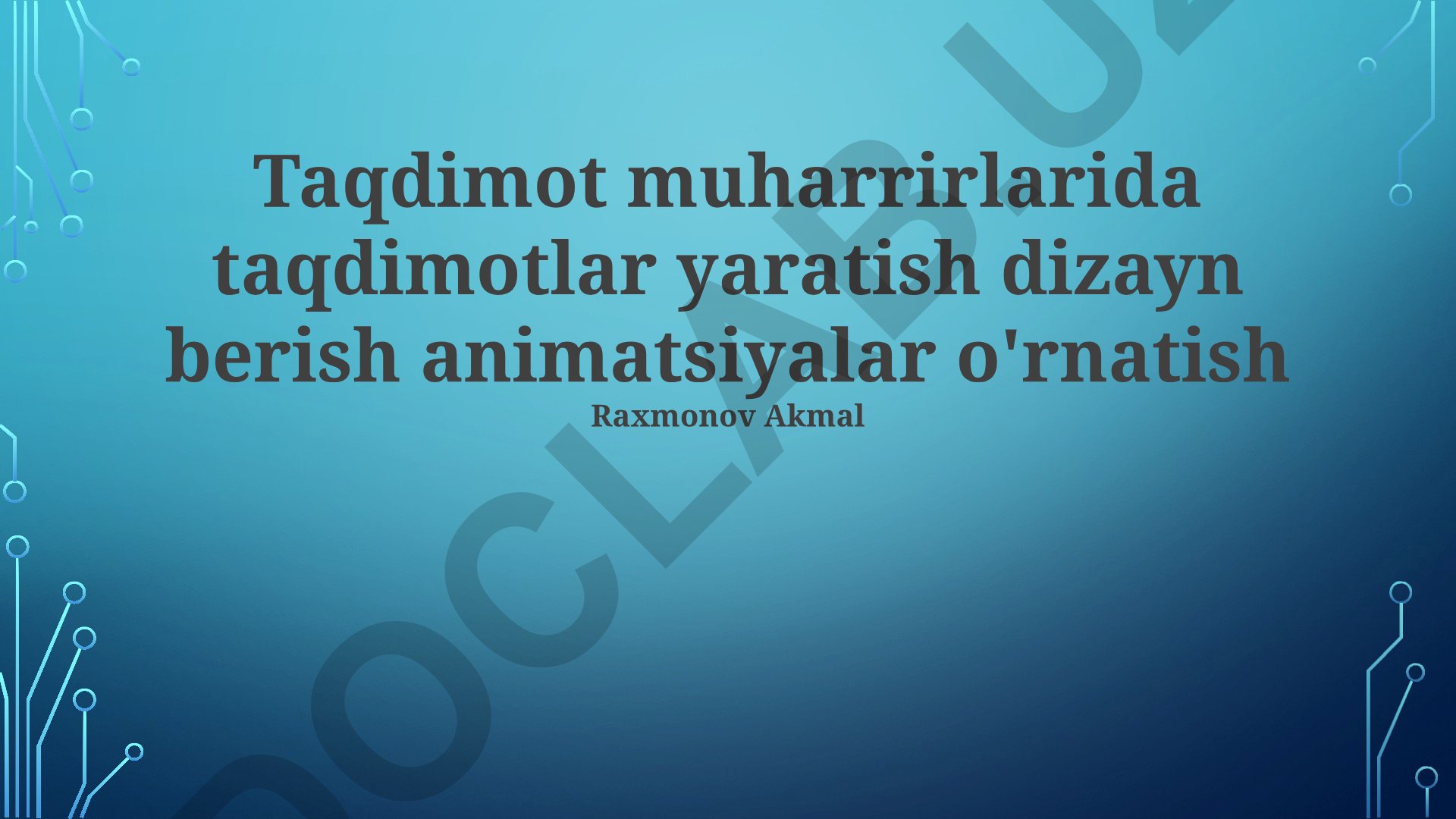 Taqdimot muharrirlarida taqdimotlar yaratish va dizayn berish