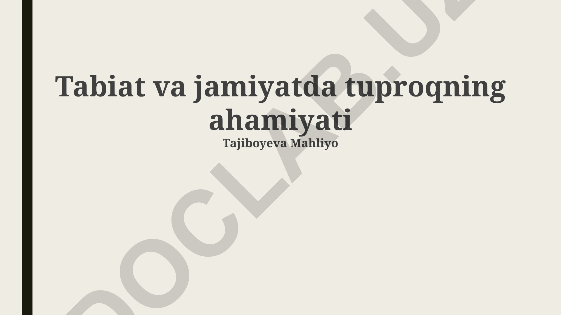 Tabiat va jamiyatda tuproqning ahamiyati