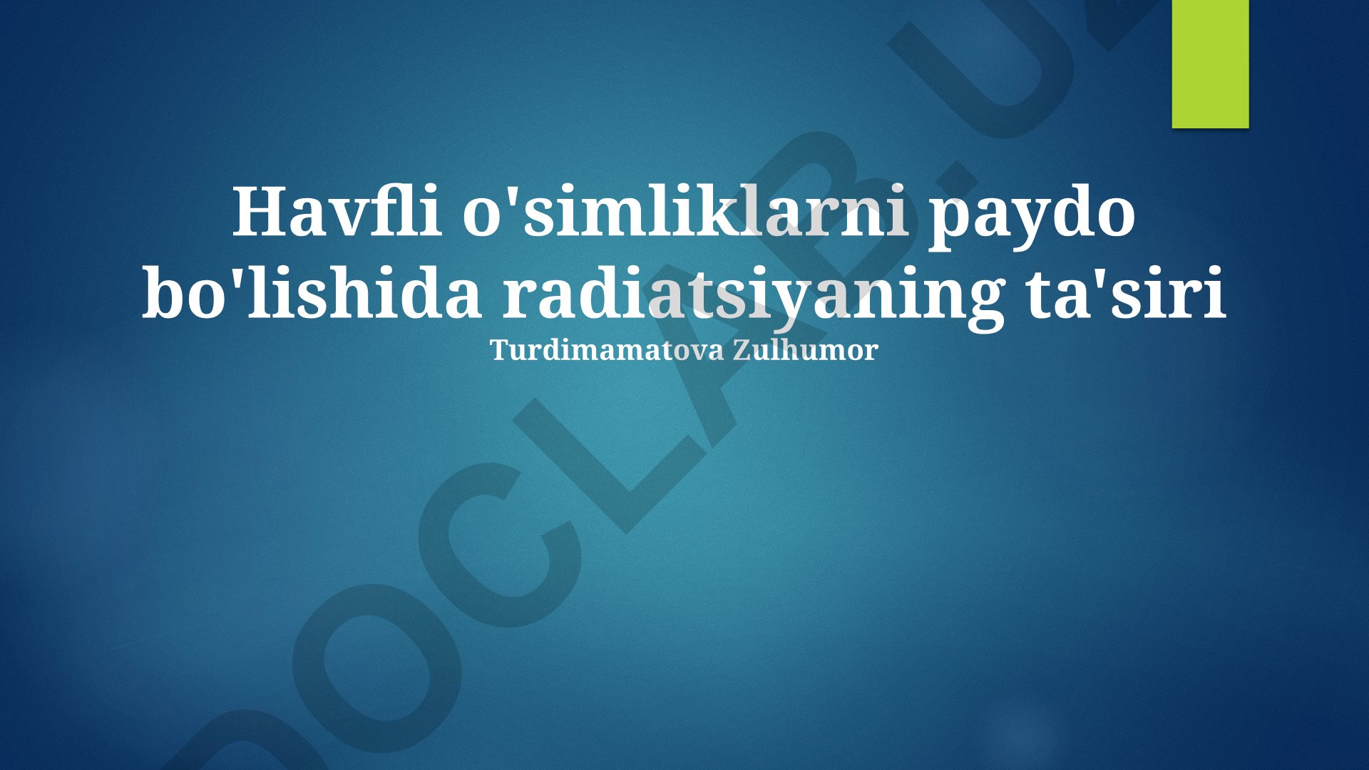 Havfli o'simliklarni paydo bo'lishida radiatsiyaning ta'siri