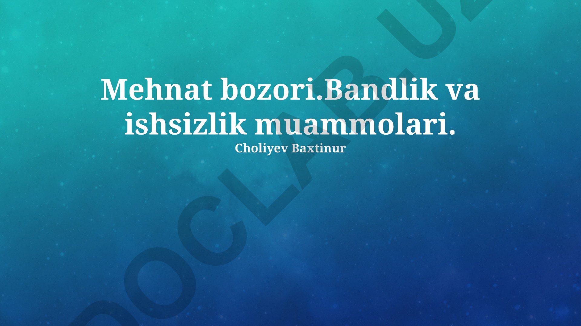 Mehnat bozori, bandlik va ishsizlik muammolari