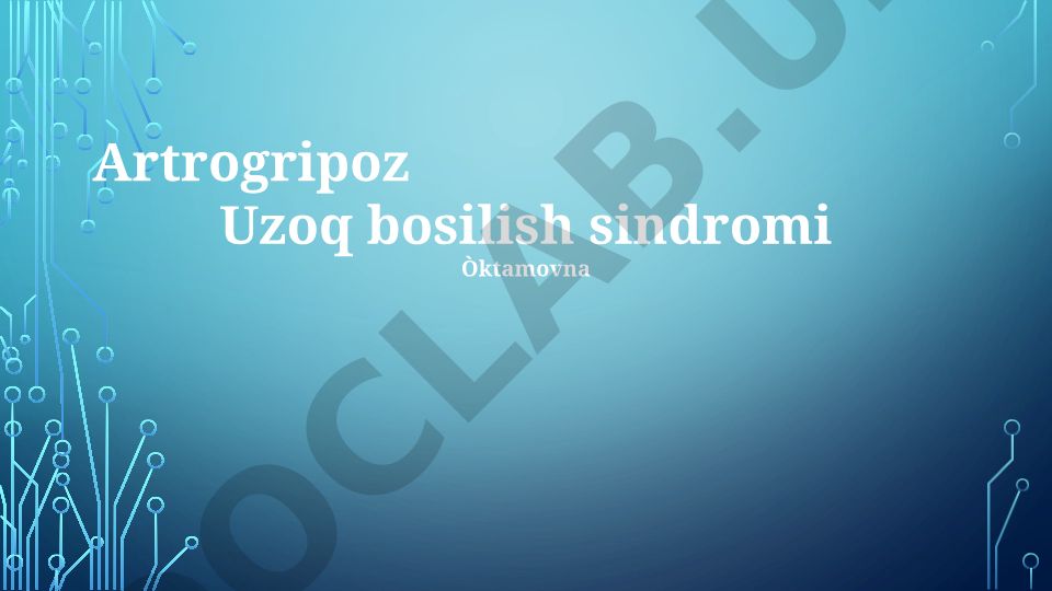 Artrogripozning tashxisi, davolash va bemorlar uchun maslahatlar