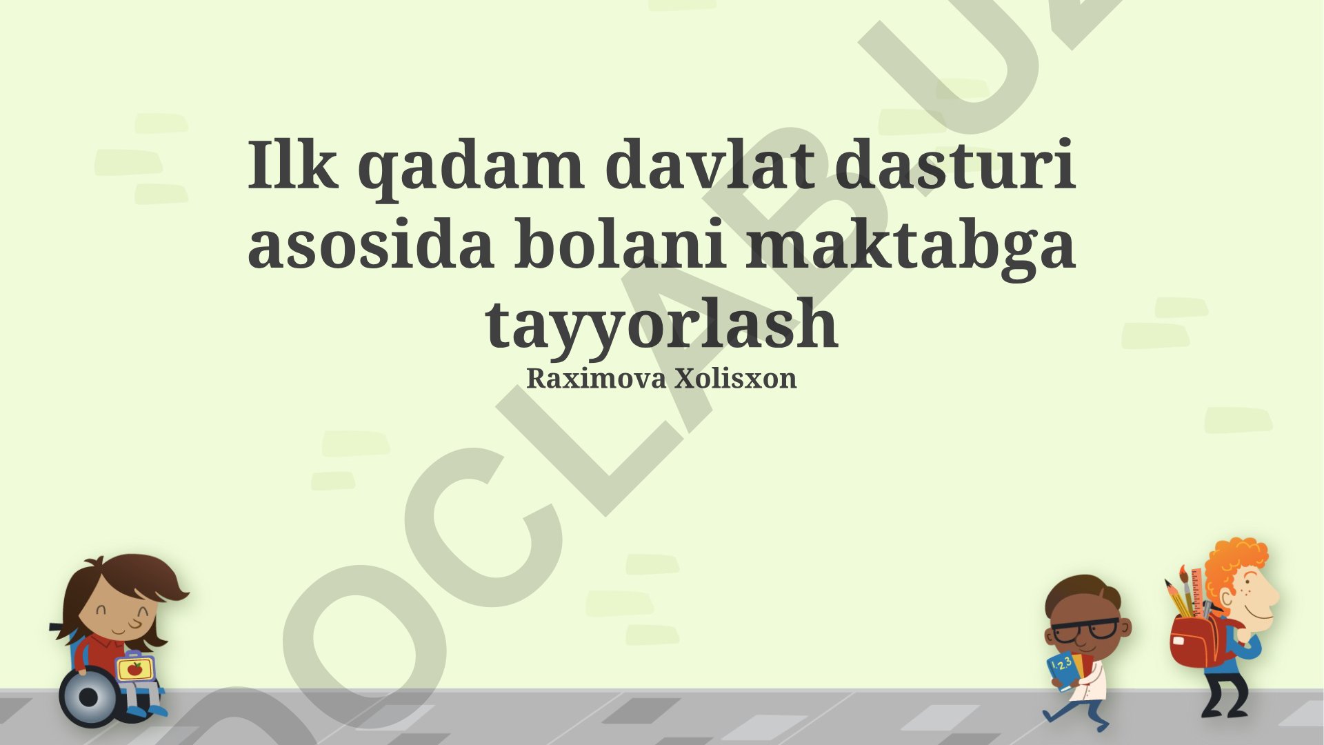 Ilk qadam davlat dasturi asosida bolani maktabga tayyorlash