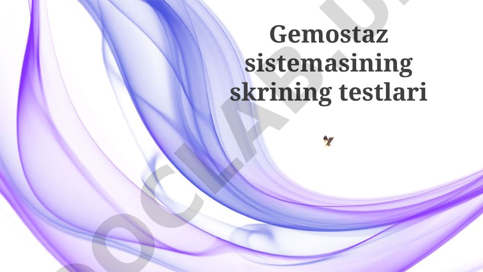 Gemostaz sistemasining skrining testlari