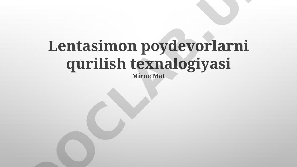 Lentasimon poydevorlarni qurilish texnologiyasi