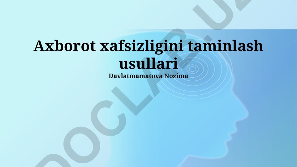 Axborot xafsizligini taminlash usullari
