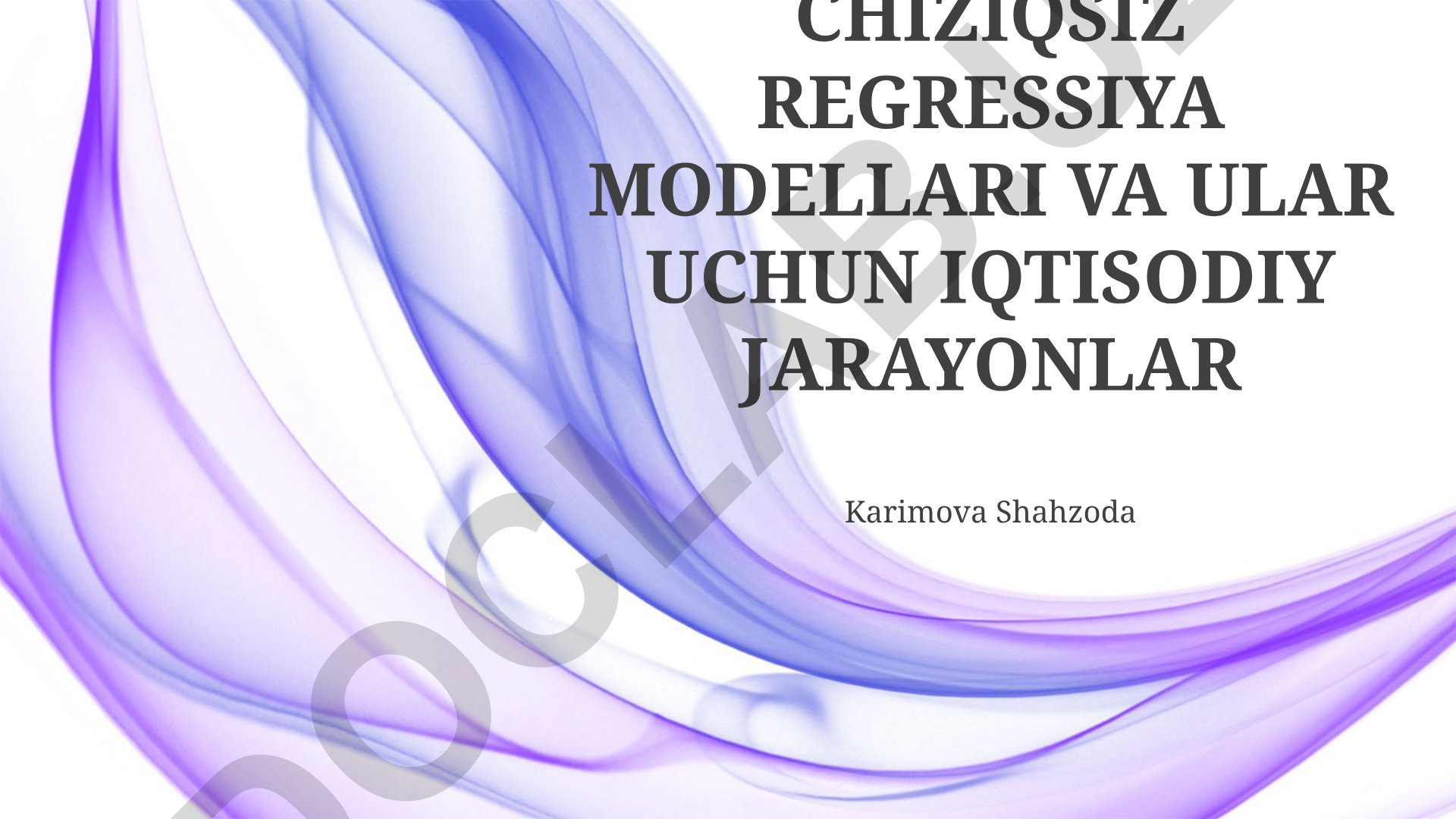 Chiziqsiz regressiya modellari va ular uchun iqtisody jarayonlar