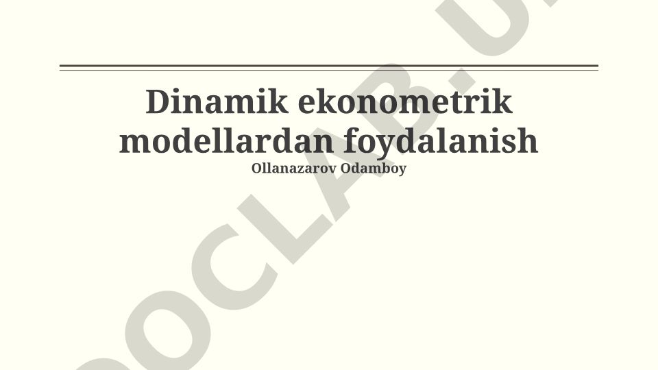 Dinamik ekonometrik modellardan foydalanish