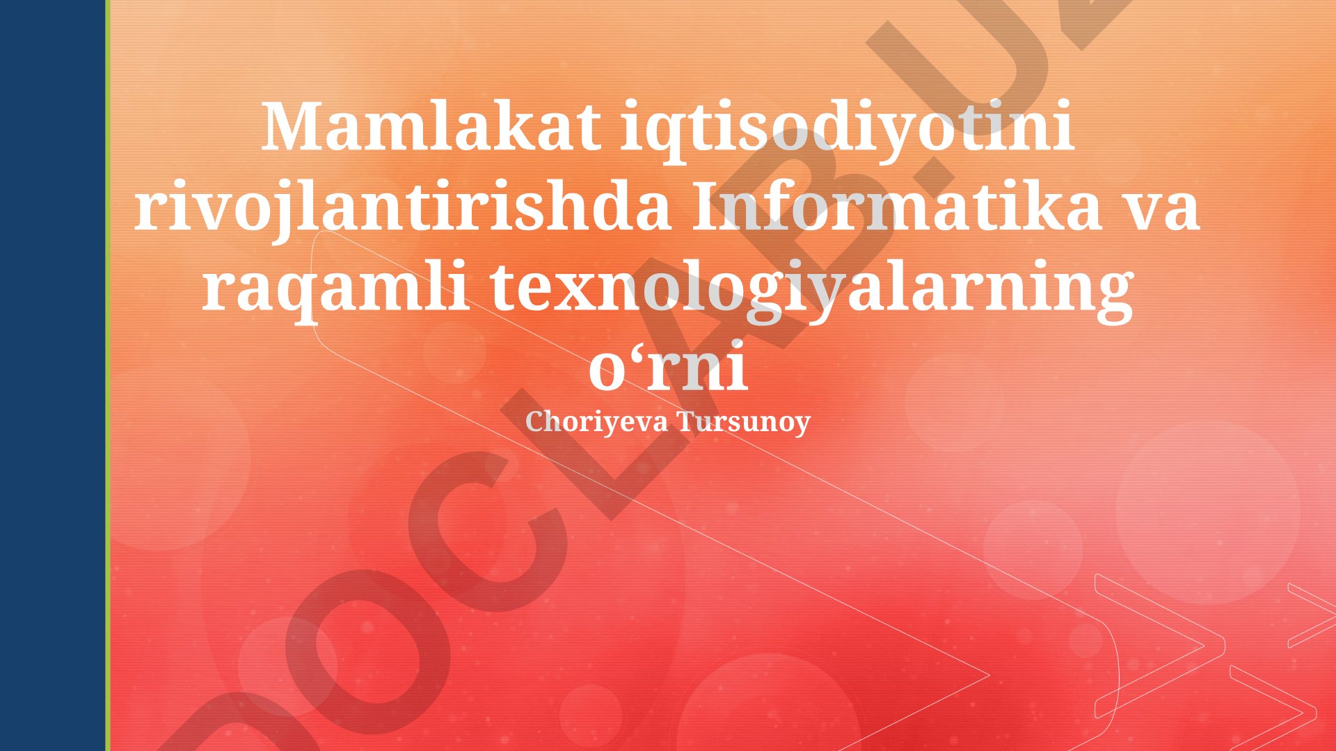 Mamlakat iqtisodiyotini rivojlantirishda informatika va raqamli texnologiyalarning oʻrni