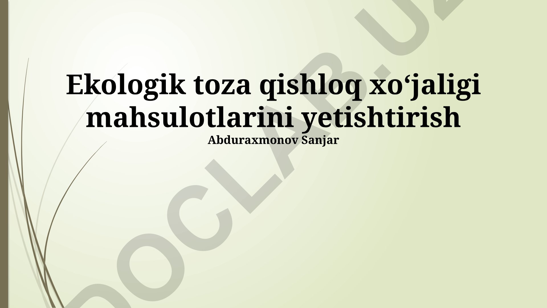 Ekologik toza qishloq xo‘jaligi mahsulotlarini yetishtirish